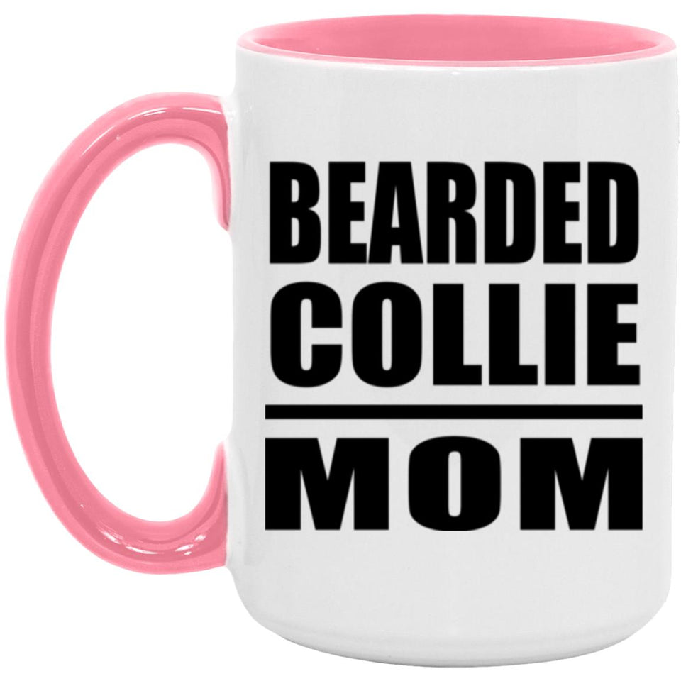 Bearded Collie Mom - 15oz Accent Mug Pink