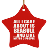All I Care About Is Beabull - Star Ornament