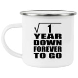 1st Anniversary Square Root of 1 Year Down Forever To Go - 12oz Camping Mug