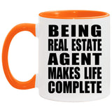 Being Real Estate Agent Makes Life Complete - 11oz Accent Mug Orange
