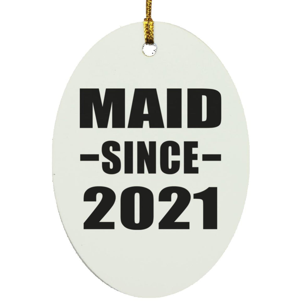 Maid Since 2021 - Oval Ornament