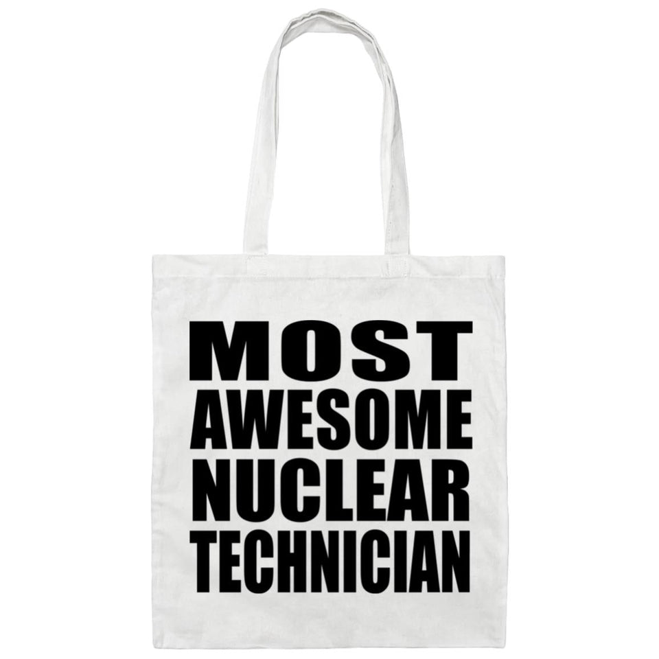 Most Awesome Nuclear Technician - Tote Bag White