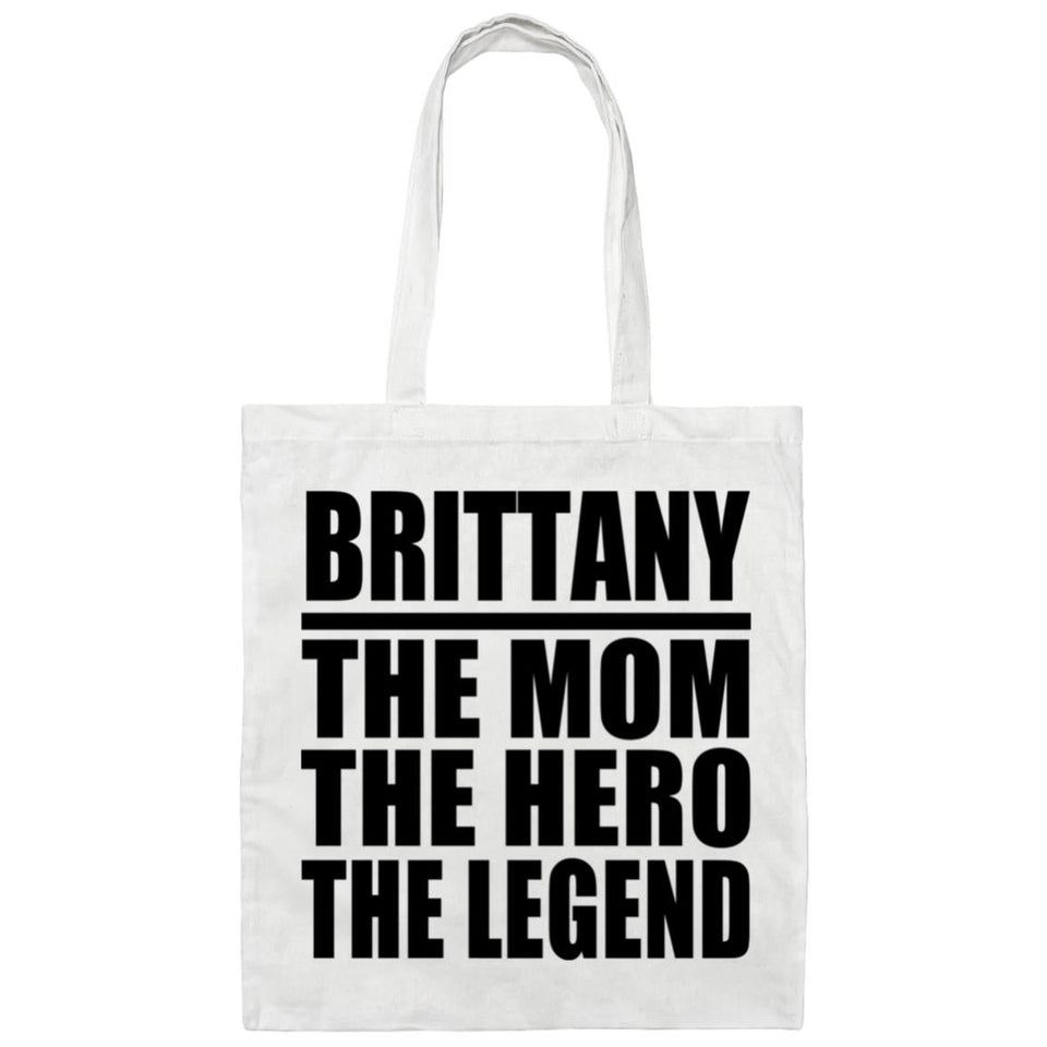 Brittany The Mom The Hero The Legend - Tote Bag White