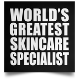World's Greatest Skincare Specialist - Poster Square