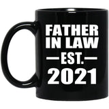 Father In Law Established EST. 2021 - 11oz Coffee Mug Black