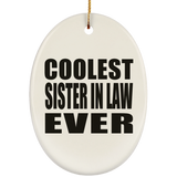 Coolest Sister In Law Ever - Oval Ornament