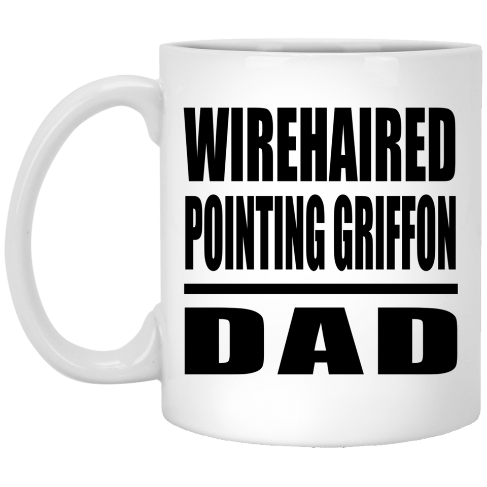 Wirehaired Pointing Griffon Dad - 11oz Coffee Mug
