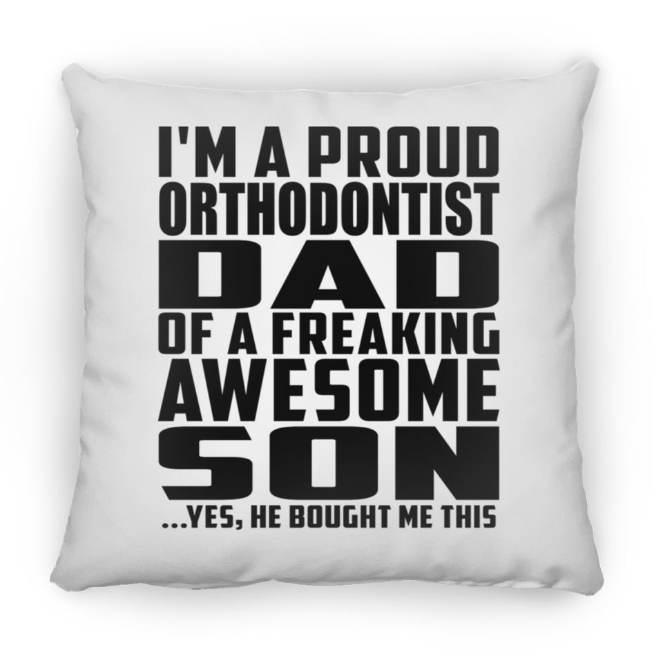 Proud Orthodontist Dad Of Awesome Son - Throw Pillow