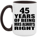 45th Anniversary 45 Years of Being Mrs Always Right - 15oz Accent Mug Black
