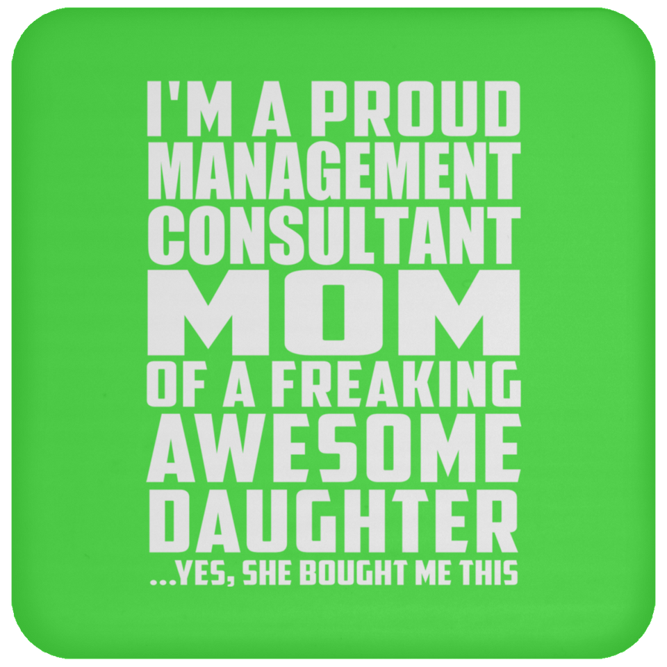 Proud Management Consultant Mom Of Awesome Daughter - Drink Coaster
