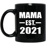 Mama Established EST. 2021 - 11oz Coffee Mug Black