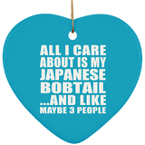 All I Care About Is My Japanese Bobtail - Heart Ornament