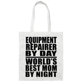 Equipment Repairer By Day World's Best Mom By Night - Tote Bag White