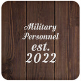 Military Personnel Established Est. 2022 - Drink Coaster D