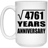 69th Anniversary Square Root of 4761 Years Anniversary - 15oz Coffee Mug