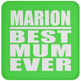 Marion Best Mum Ever - Drink Coaster