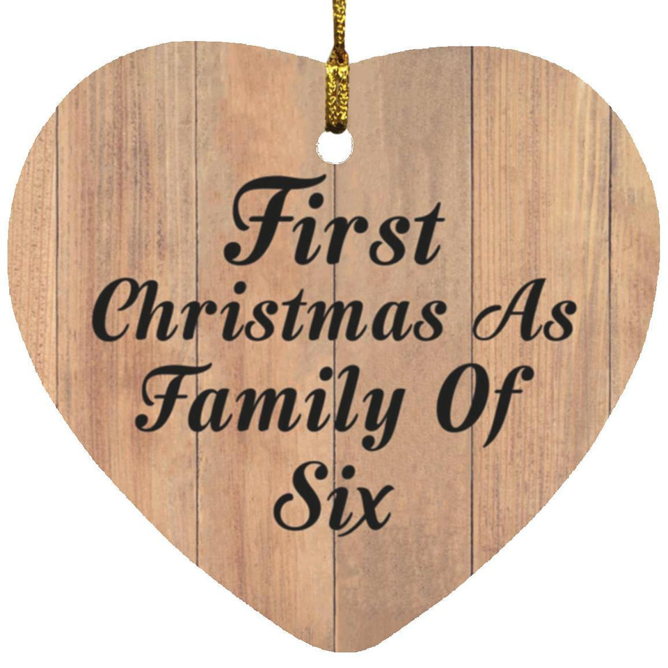 First Christmas As Family Of Six - Heart Ornament C