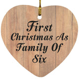 First Christmas As Family Of Six - Heart Ornament C
