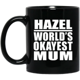 Hazel World's Okayest Mum - 11 Oz Coffee Mug Black