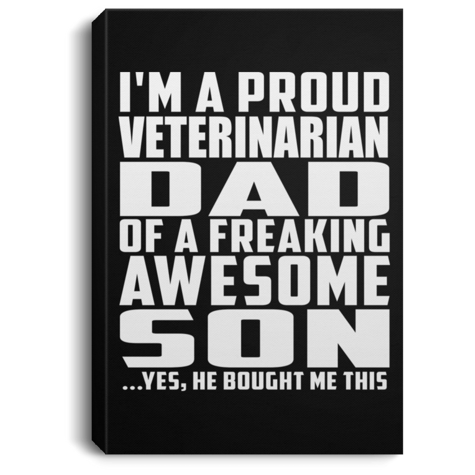 Proud Veterinarian Dad Of Awesome Son - Canvas Portrait