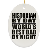 Historian By Day World's Best Dad By Night - Oval Ornament