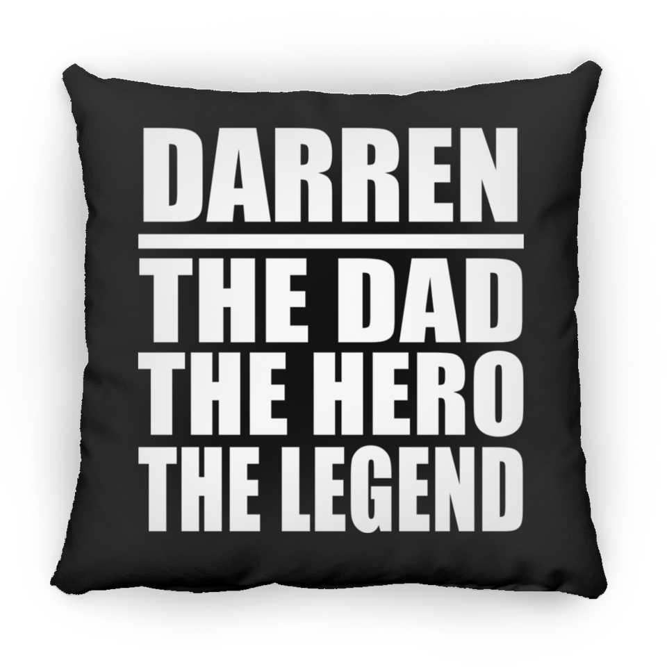 Darren The Dad The Hero The Legend - Throw Pillow Black