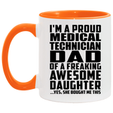 Proud Medical Technician Dad Of Awesome Daughter - 11oz Accent Mug Orange