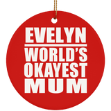 Evelyn World's Okayest Mum - Circle Ornament