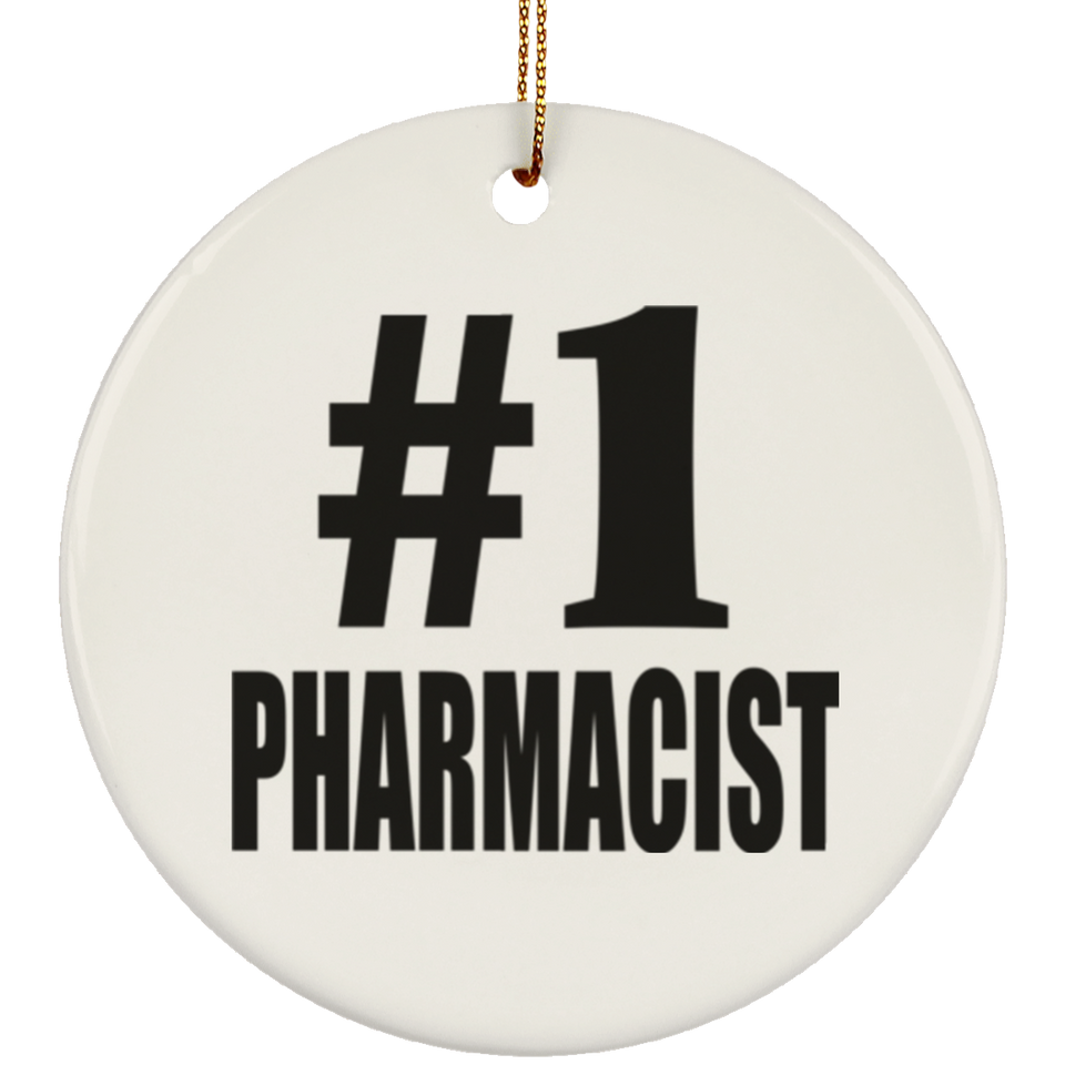 Number One #1 Pharmacist - Circle Ornament