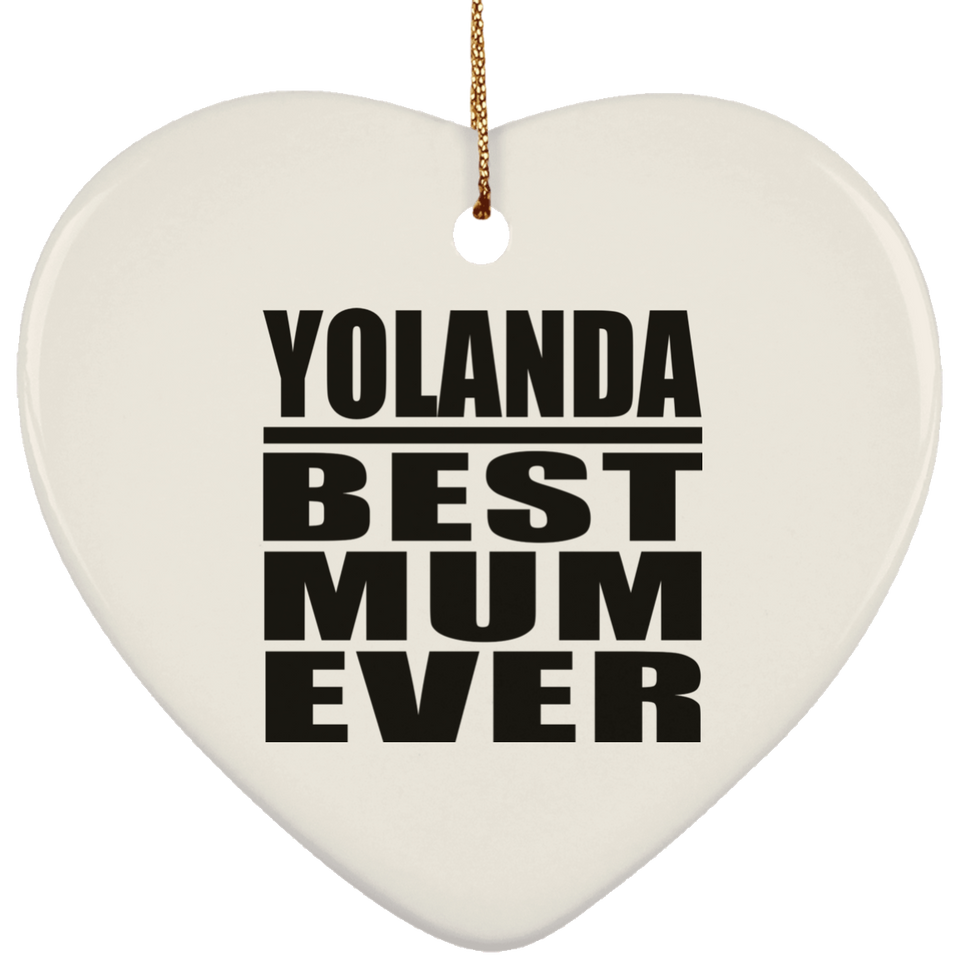 Yolanda Best Mum Ever - Heart Ornament