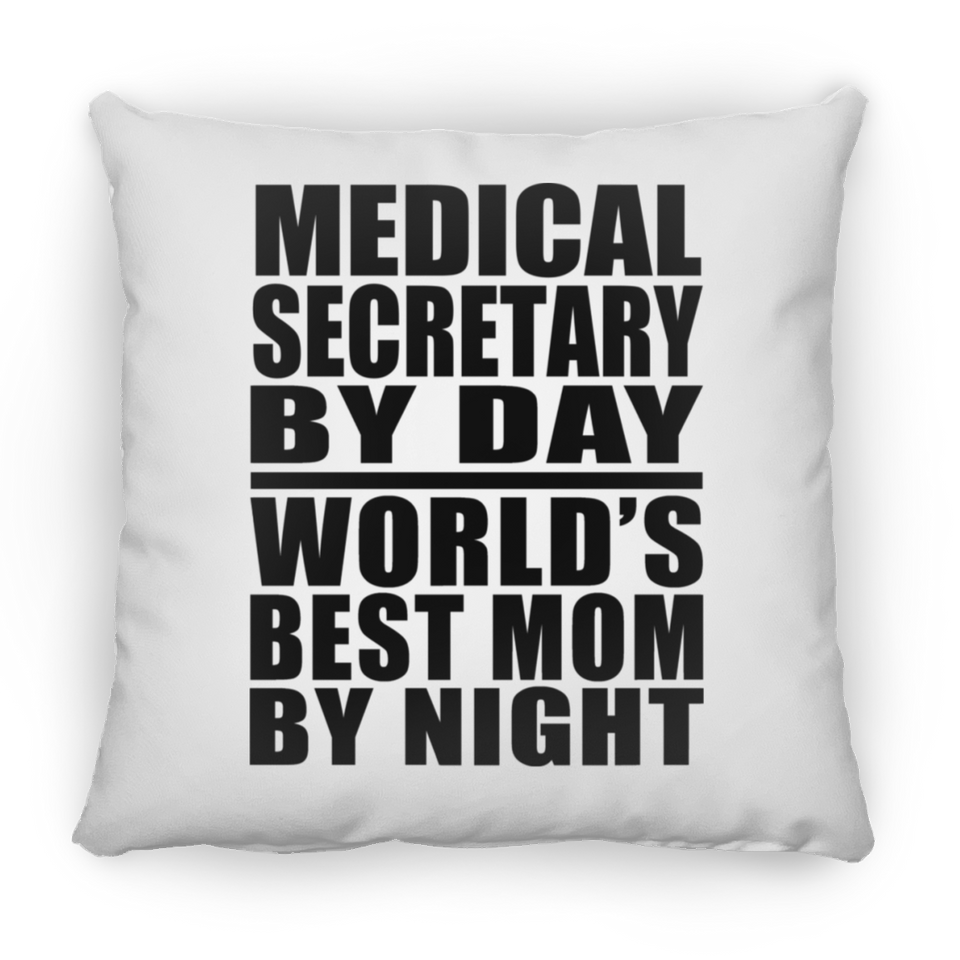 Medical Secretary By Day World's Best Mom By Night - Throw Pillow