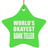 World's Okayest Bank Teller - Star Ornament