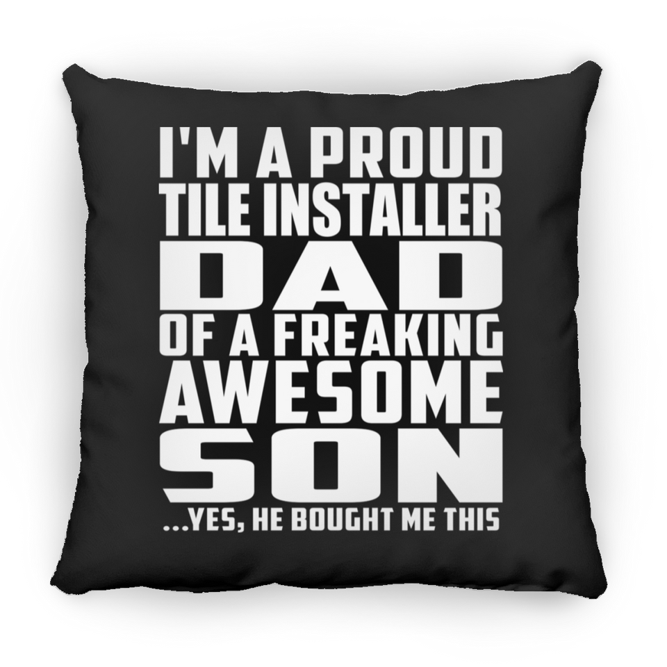 Proud Tile Installer Dad Of Awesome Son - Throw Pillow Black