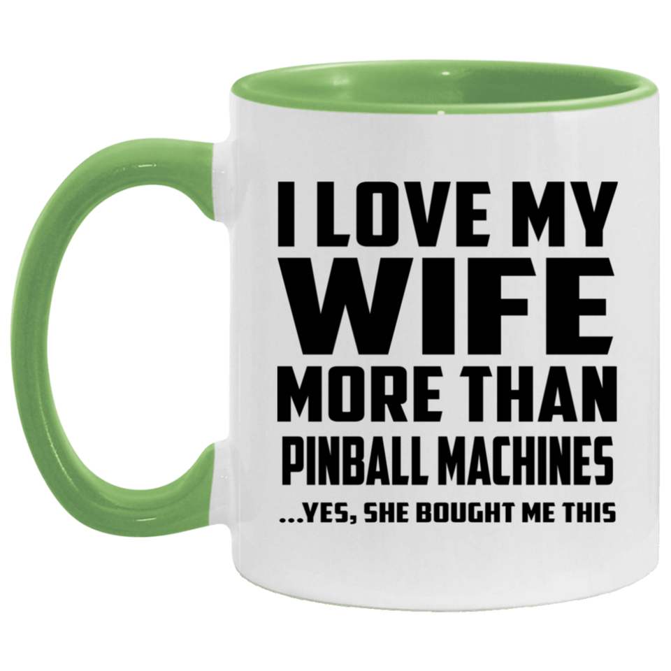 I Love My Wife More Than Pinball Machines - 11oz Accent Mug Green