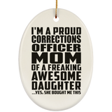Proud Corrections Officer Mom Of Awesome Daughter - Oval Ornament