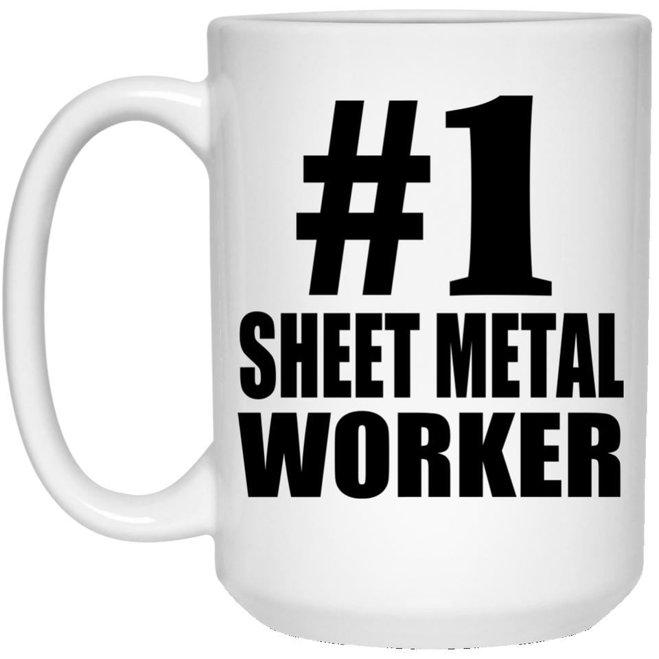 Number One #1 Sheet Metal Worker - 15 Oz Coffee Mug