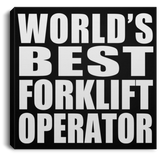 World's Best Forklift Operator - Canvas Square