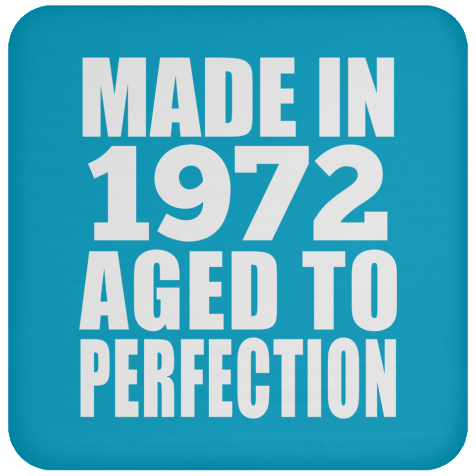 52nd Birthday Made In 1972 Aged to Perfection - Drink Coaster