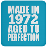 52nd Birthday Made In 1972 Aged to Perfection - Drink Coaster