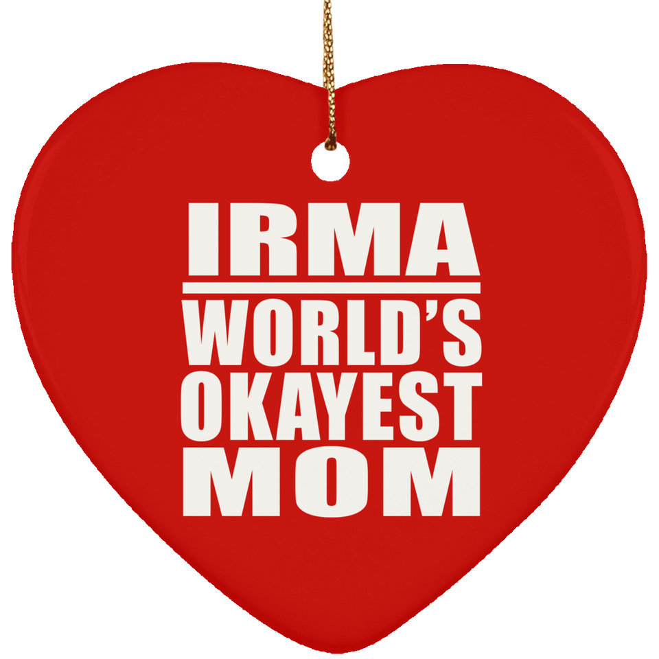 Irma World's Okayest Mom - Heart Ornament