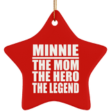 Minnie The Mom The Hero The Legend - Star Ornament