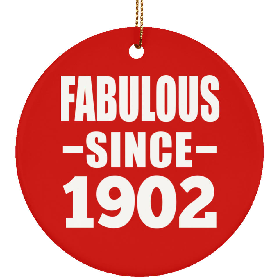122nd Birthday Fabulous Since 1902 - Circle Ornament
