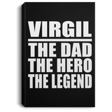 Virgil The Dad The Hero The Legend - Canvas Portrait