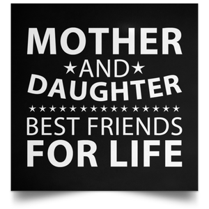 Mother and Daughter, Best Friends For Life - Poster Square