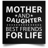 Mother and Daughter, Best Friends For Life - Poster Square