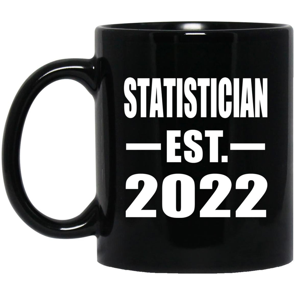 Statistician Established EST. 2022 - 11oz Coffee Mug Black
