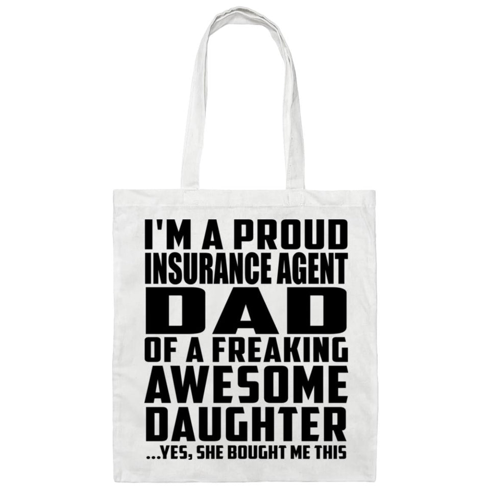 Proud Insurance Agent Dad Of Awesome Daughter - Tote Bag White