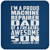 Proud Machine Repairer Dad Of Awesome Son - Drink Coaster
