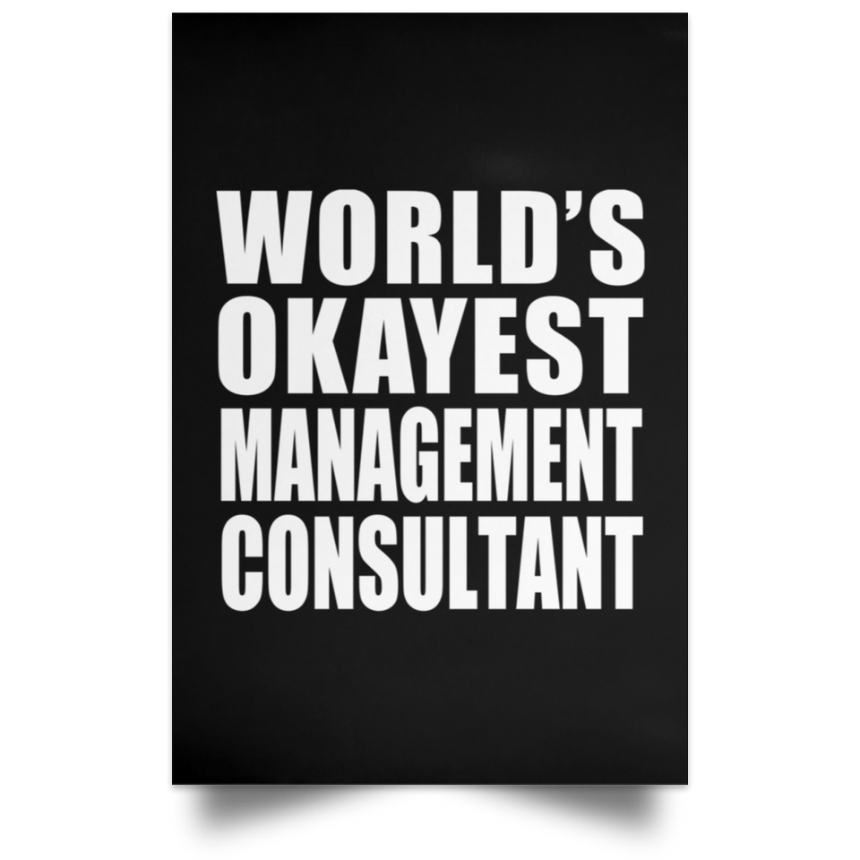 World's Okayest Management Consultant - Poster Portrait