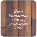 First Christmas With My Granddaughter 2022 - Drink Coaster E